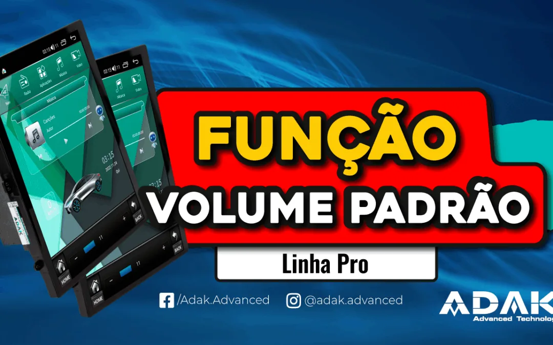 Como fazer a configuração da Função “Volume Padrão”.