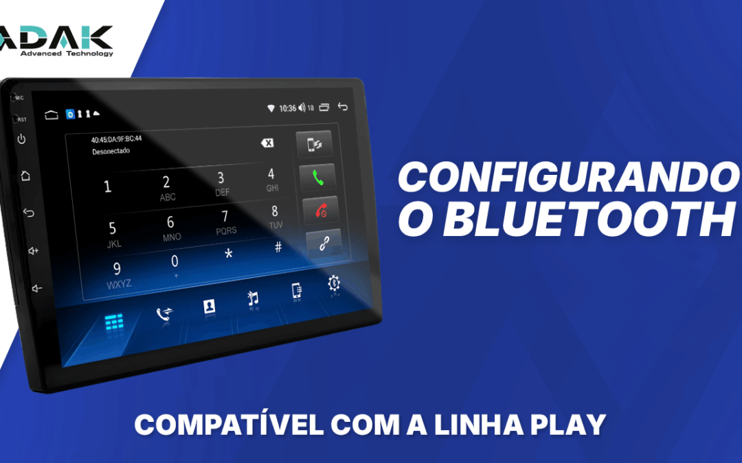 Configuração Bluetooth Linha Play